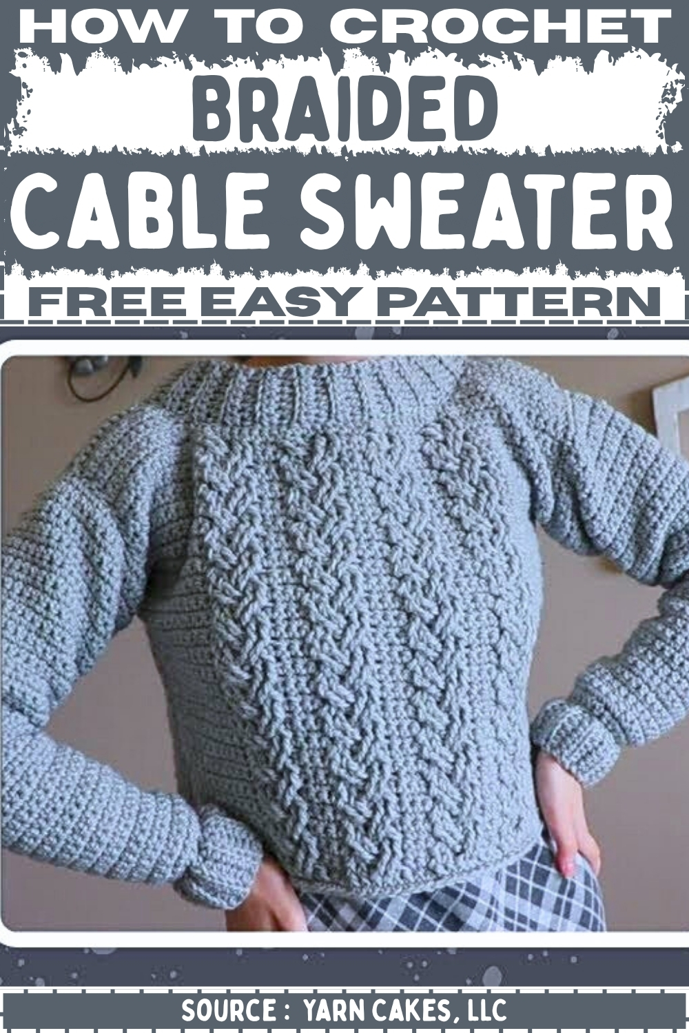 Crochet Braided Cable Sweater Free Pattern