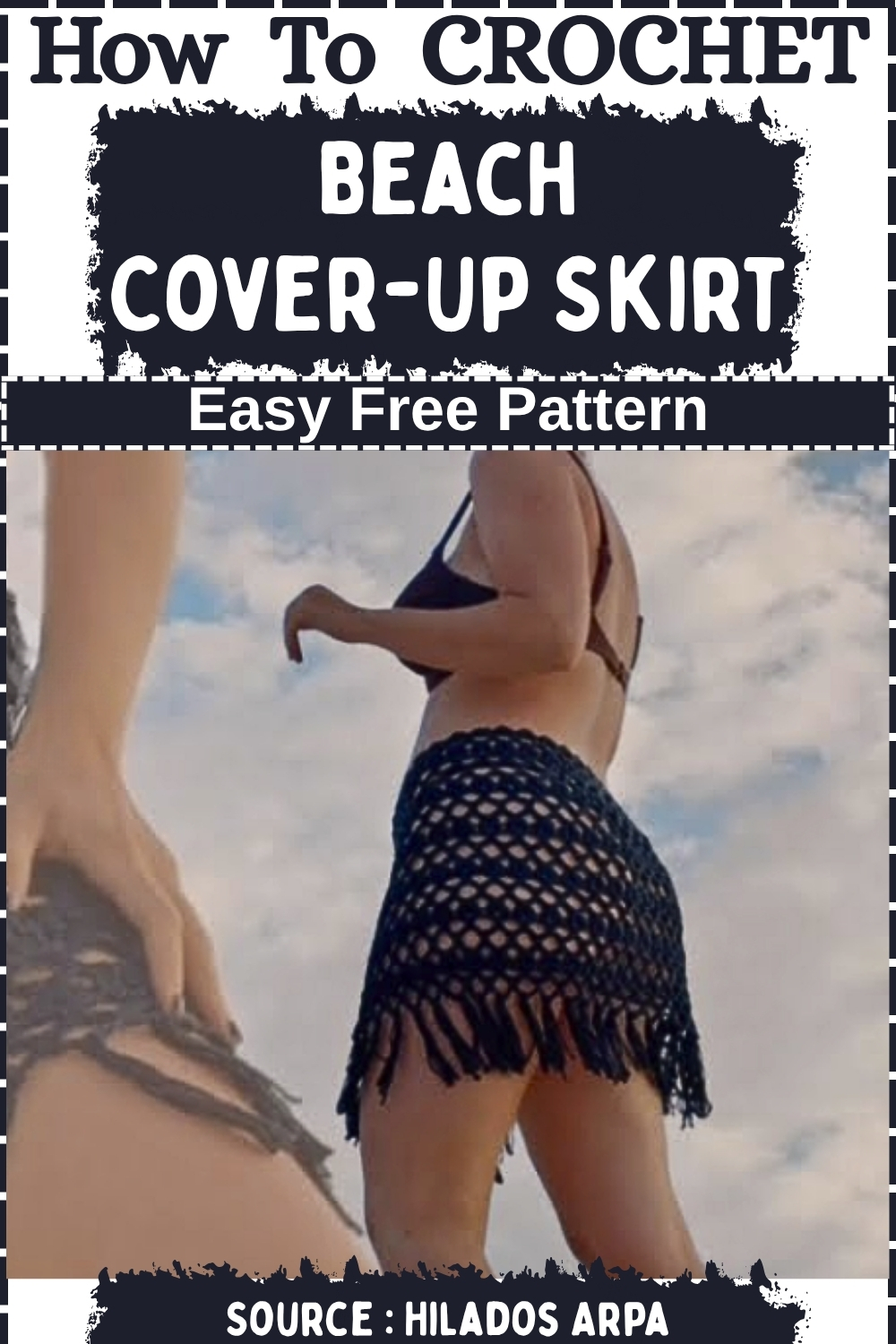 Pinterest graphic showing a black crochet beach cover up skirt with open mesh body and fringe hem titled How to Crochet Beach Cover Up Skirt Easy Free Pattern by Hilados Arpa